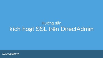 Hướng dẫn kích hoạt SSL trên hosting DirectAdmin
