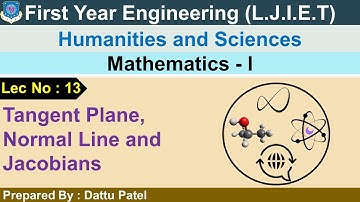 Lec-13_Tangent Plane, Normal Line and Jacobians | Mathematics-1 | First Year Engineering