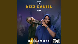 BEST OF KIZZ DANIEL 2023
