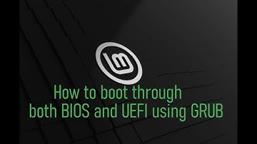 How to make Linux Mint boot from both BIOS and UEFI