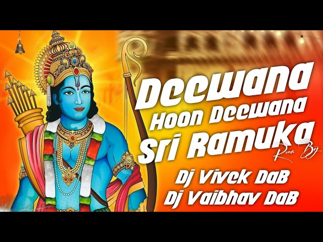 #Deewana Hoon Deewana Shri Ram Ka Deewana - Remix - Dj Vaibhav DAB X  Dj Vivek DAB class=