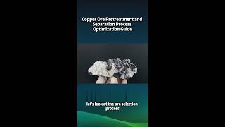 Copper Ore Processing Optimization | Why Your Beneficiation Is Losing Money?