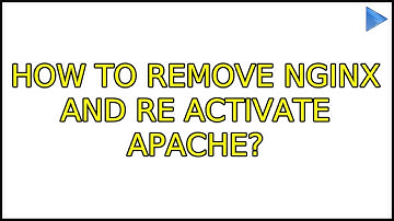 Ubuntu: How to remove nginx and re activate apache? (3 Solutions!!)