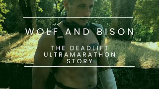 Wolf And Bison The Deadlift Ultramarathon Documentary