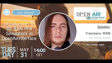 OAI Webinar Series Chapter Four: Introduction to 5G RAN PHY Simulators in OpenAirInterface