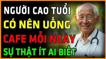 Người Cao Tuổi Có Nên Uống Cà Phê Mỗi Ngày? Sự Thật Bất Ngờ Ít Người Biết