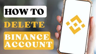 How To Delete Binance Account | Binance Tutorial