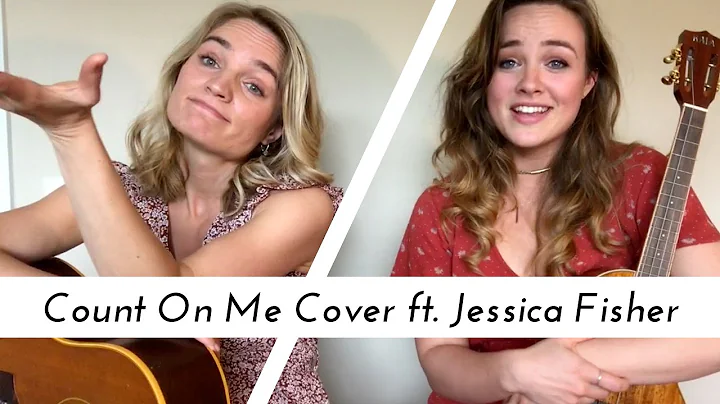 MUSICCount On Me Cover ft. Jessica Willis Fisher