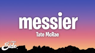 Tate McRae - messier (Lyrics)