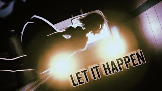 Let It Happen | Врата Штейна [AMV/Edit]