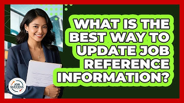What Is The Best Way To Update Job Reference Information? - Job Success Network