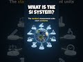 What Is the SI System in Physics? SI Units, Base Units &amp; Easy Examples Explained Clearly!