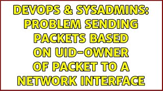 DevOps & SysAdmins: Problem sending packets based on uid-owner of packet to a network interface