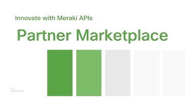 Innovate with Meraki APIs and its Partner Marketplace