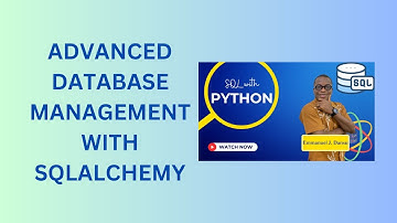 3. Advanced Database Management with SQLAlchemy