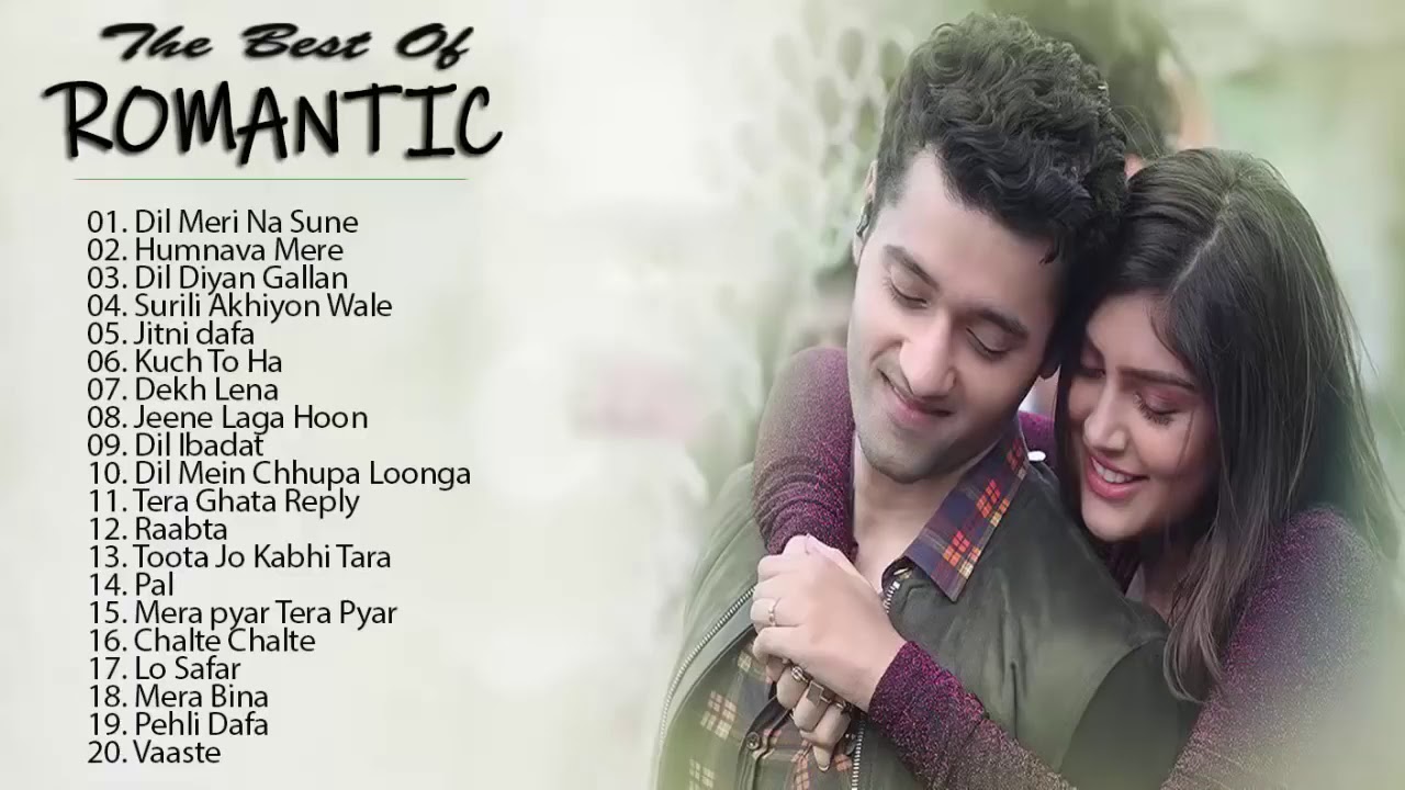 ATIFASLAM Dil Meri Na Sune song   SWEET INDIAN SONGS PLAYLIST 2019   Hindi Heart touching songs