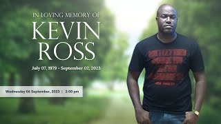 In loving memory of Kevin Ross