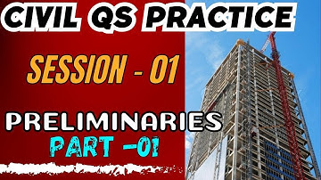 Session -01 Preliminaries Part 1 / Civil Qs Practice #interview #quantitysurveyor #jobs #qsclub
