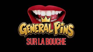 Sur La Bouche Par Général Pins
