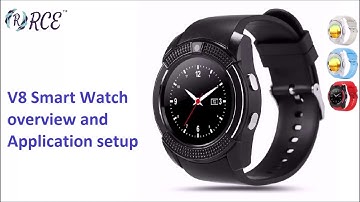 v8 Smart Watch Overview and Application Setup