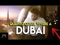 Quanto costa vivere a Dubai - La mia esperienza
