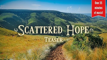 Scattered Hope | Teaser