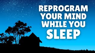 Reprogram Your Mind While You Sleep | Positive Affirmations for Self Love, Success \& Happiness