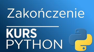 Kurs Python 3 - Zakończenie