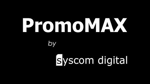 PromoMAX by Syscom Digital
