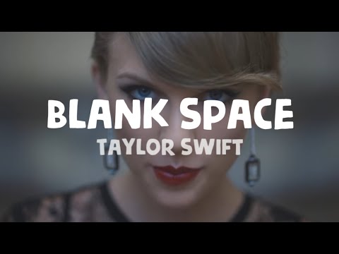 Taylor Swift - Blank Space (Lyrics)