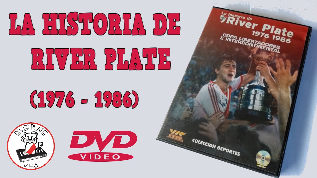 LA HISTORIA DE RIVER PLATE PARTE 2 - 1976 - 1986 "LIBERTADORES E ...