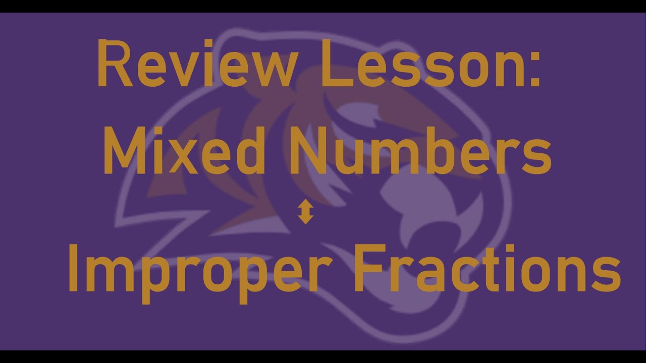 Review Lesson: Converting Mixed Numbers ⇔ Improper Fractions - YouTube