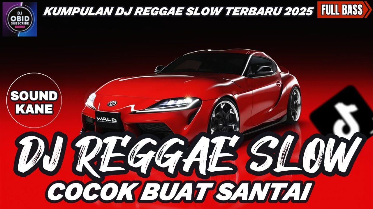 DJ REGGAE SANTAI FULL BASS 🔥 DJ CAMPURAN REGGAE SLOW TERBARU VIRAL TIK TOK FYP YANG KALIAN CARI🎵