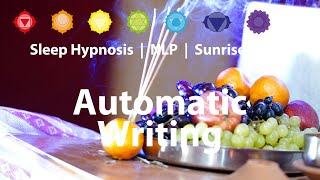 ✔✔ Automatic Writing: Overnight Self-Hypnosis & Sunrise Alarm | #subliminal #hypnosis #nlp