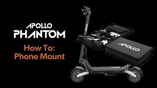 How To: Apollo Phantom Phone Mount