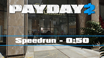 PAYDAY 2 - Diamond Store Normal Solo - Speedrun 0:50 [#71]