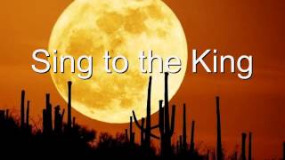 Video-Miniaturansicht von „Sing to the King with Lyrics“