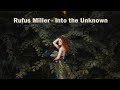 Rufus Miller - Into the Unknown