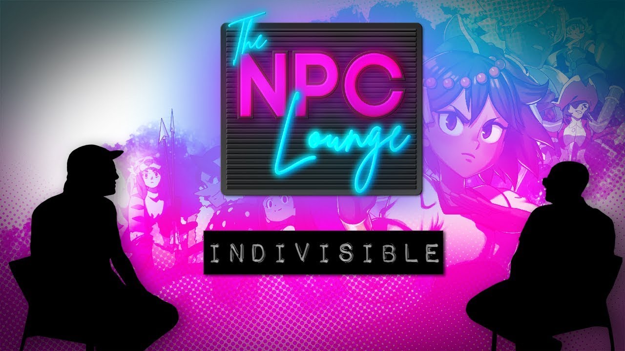 Does Indivisible live up to expectations? (The NPC Lounge - Episode 1)