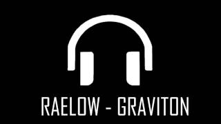 RAELOW - Graviton