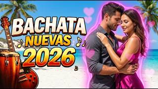 Bachata Mix 2026 💃 Playlist Ideal para Social Dance