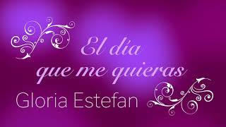 Gloria Estefan El día que me quieras - Karaoke