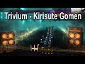 Trivium - Kirisute Gomen - Rocksmith Lead 1440p