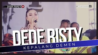 KEPALANG DEMEN Voc DEDE RISTY I LIVE MUSIC ' DEDE RISTY ' GANJENE PANTURA I