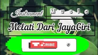 MELATI DARI JAYAGIRI//MUSIK INSTRUMENT#instrumentalmusic #melati #jayagiri