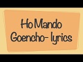 Ho mando goencho  lyrics