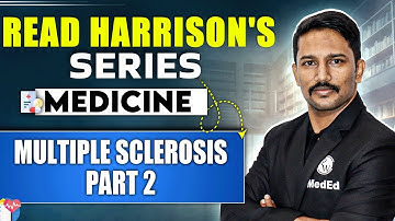 Medicine | Multiple Sclerosis Part 2 | Dr. Santosh | Read Harrison