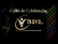 CULTO MAVA - Min. Mava de Adoração  -  #cultodafamiliamava - Louvor  Profético - 14/01/2021