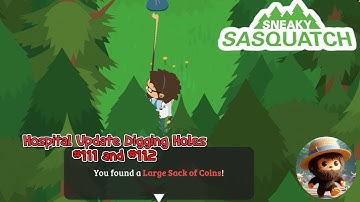 Sneaky Sasquatch - Digging holes Hospital 111 and Fire Station 112