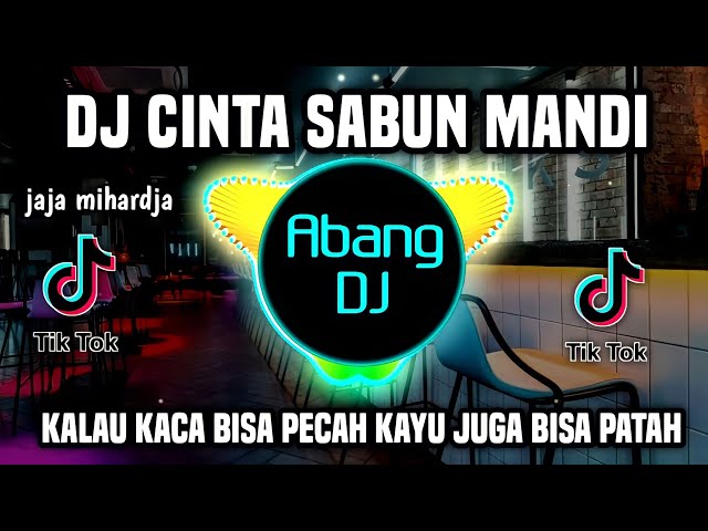 DJ CINTA SABUN MANDI - KALAU KACA BISA PECAH KAYU JUGA BISA PATAH  REMIX VIRAL TIKTOK TERBARU 2023 class=